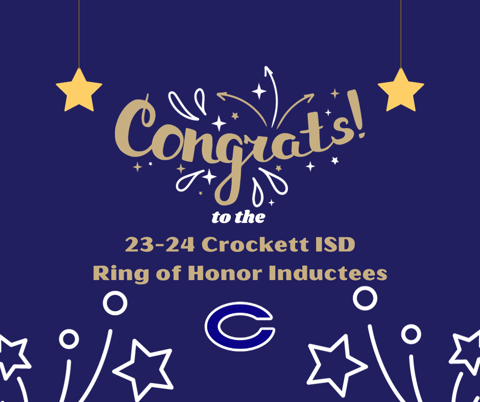 Announcing the 23-24 Crockett ISD, Ring of Honor Inductees